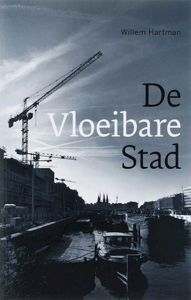 De Vloeibare Stad - W. Hartman (ISBN 9789076863399)