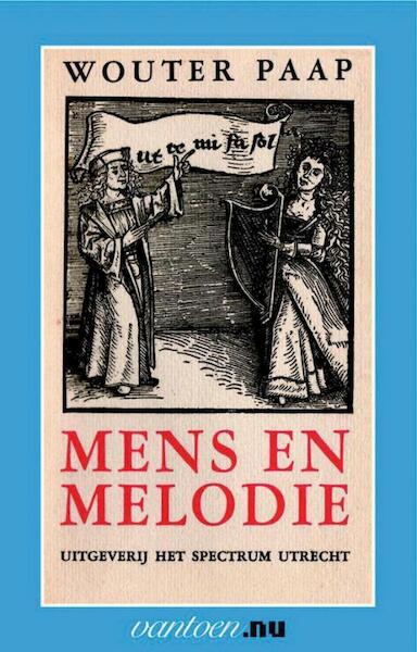 Mens en Melodie - W. Paap (ISBN 9789031506491)