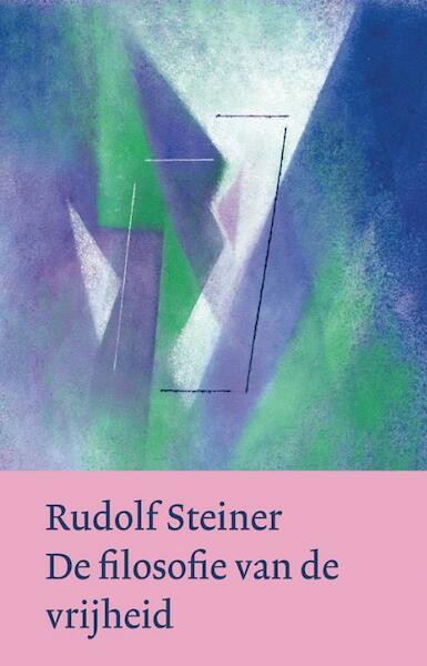 De filosofie van de vrijheid - Rudolf Steiner (ISBN 9789060385272)