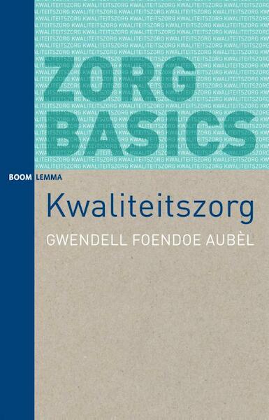 Kwaliteitszorg - Gwendell Foendoe Aubel (ISBN 9789462363786)