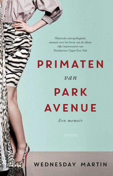 Primaten van Park Avenue - Wednesday Martin (ISBN 9789044630107)