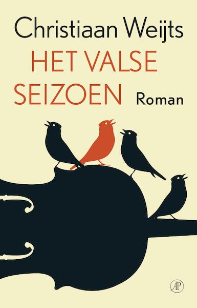 Het valse seizoen - Christiaan Weijts (ISBN 9789029510646)