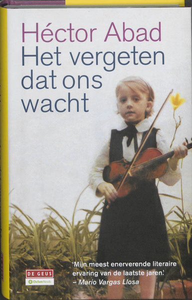 Het vergeten dat ons wacht - Hector Abad, Héctor Abad (ISBN 9789044514995)