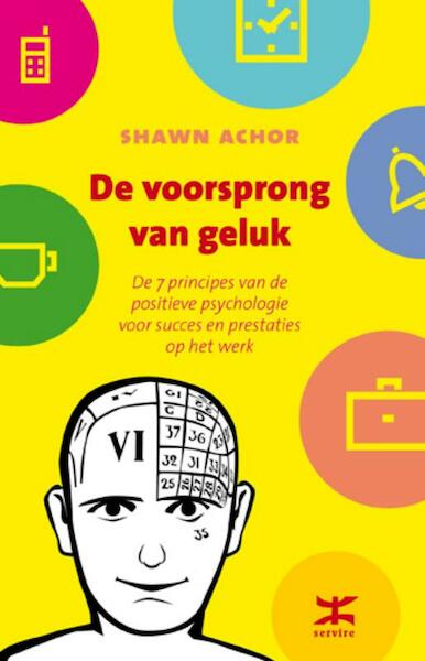 De voorsprong van geluk - Shawn Achor (ISBN 9789021549989)