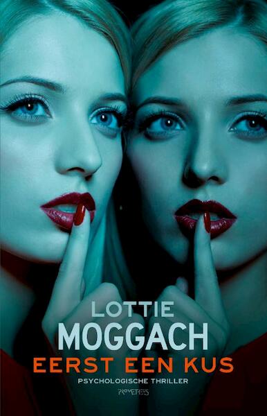 Eerst een kus - Lottie Moggach (ISBN 9789044622850)