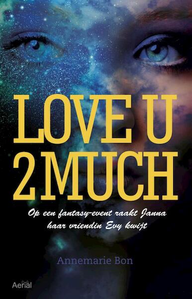 Love u 2 much - Annemarie Bon (ISBN 9789402600070)