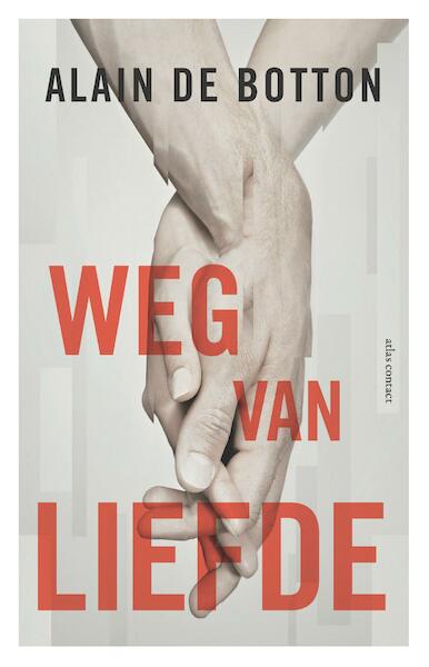 Weg van liefde - Alain de Botton (ISBN 9789045024073)