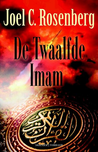 De Twaalfde Imam - Joel C. Rosenberg (ISBN 9789023993735)