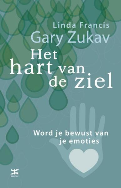 Het hart van de ziel - Gary Zukav, Linda Francis (ISBN 9789021549200)