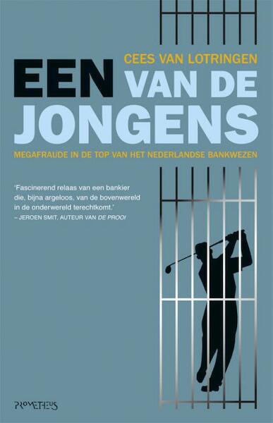 Een van de jongens - Cees van Lotringen (ISBN 9789044621280)