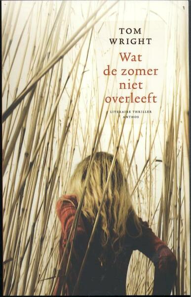 Wat de zomer niet overleeft - Tom Wright (ISBN 9789041420619)