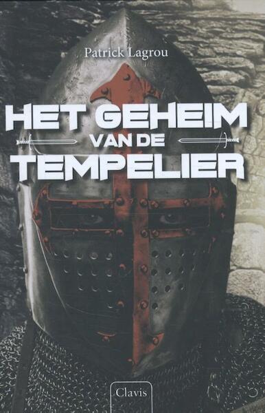 Het geheim van de tempelier - Patrick Lagrou (ISBN 9789044826708)