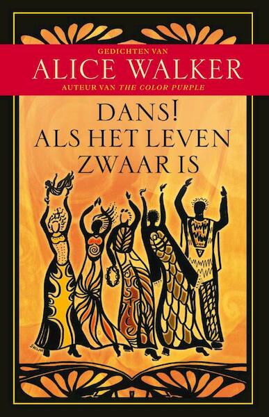 DANS! Als het leven zwaar is - Alice Walker (ISBN 9789020204919)