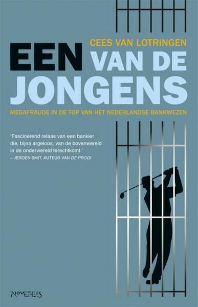 Een van de jongens - Cees van Lotringen (ISBN 9789044621396)