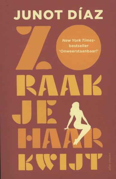 Zo raak je haar kwijt - Junot Diaz (ISBN 9789020413007)