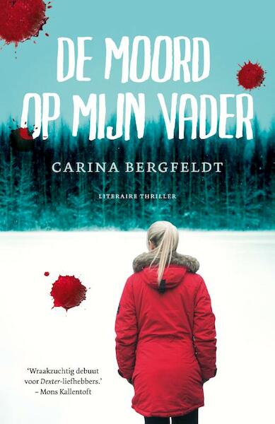 De moord op mijn vader - Carina Bergfeldt (ISBN 9789044970302)