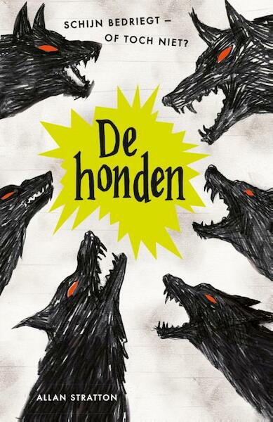 De honden - Allan Stratton (ISBN 9789025758806)