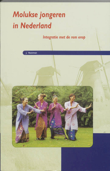 Molukse jongeren in Nederland - J. Veenman (ISBN 9789023237068)