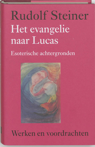 Het evangelie naar Lucas - Rudolf Steiner (ISBN 9789060385418)