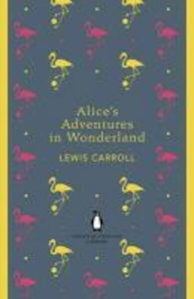 Alice's Adventures in Wonderland and Through the Looking Gla - Lewis Carroll (ISBN 9780141199689)