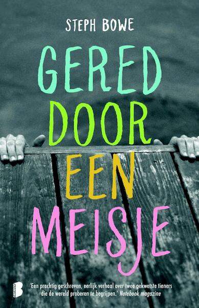 Gered door een meisje - Step Bowe, Steph Bowe (ISBN 9789022556955)