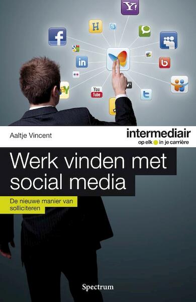 Werk vinden met social media - Aaltje Vincent (ISBN 9789000325429)