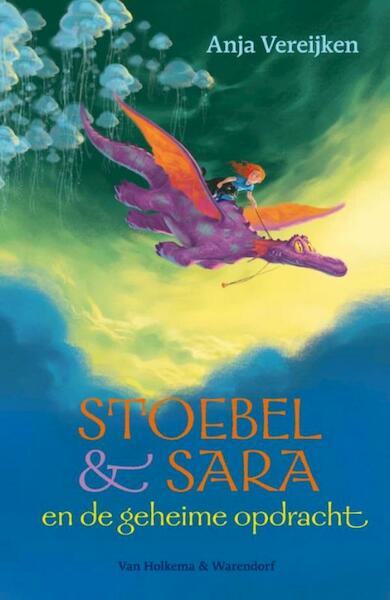 Stoebel en Sara en de geheime opdracht - Anja Vereijken (ISBN 9789000314577)