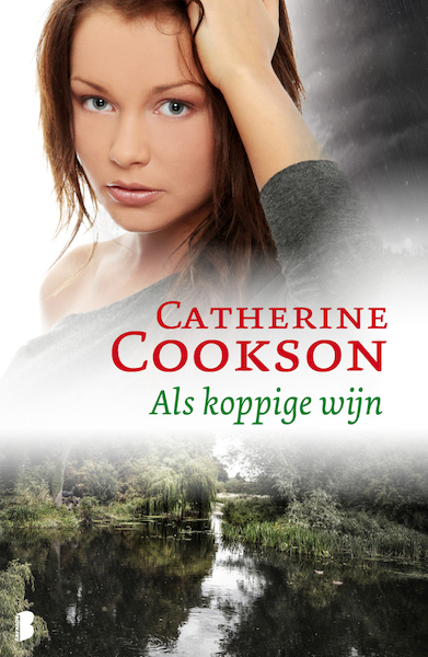 Als koppige wijn - Catherine Cookson (ISBN 9789460233142)