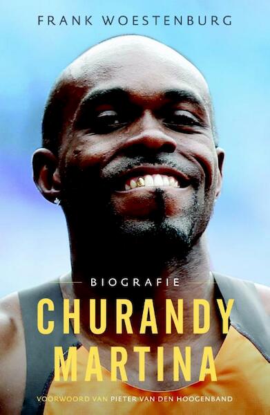 Churandy Martina - ik ben blij - Frank Woestenburg (ISBN 9789043915632)