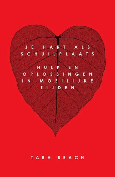 Je hart als schuilplaats - Tara Brach (ISBN 9789021557397)