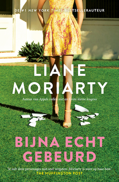 Bijna echt gebeurd - Liane Moriarty (ISBN 9789044975994)