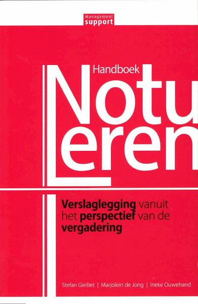 Handboek Notuleren - Stefan Gielliet, Marjolein de Jong, Ineke Ouwehand (ISBN 9789013094497)