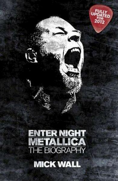 Metallica: Enter Night - Mick Wall (ISBN 9781409121671)