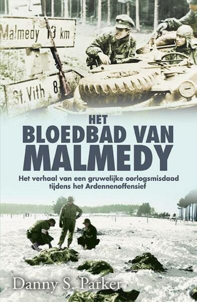 Het bloedbad van Malmedy - Danny S. Parker (ISBN 9789045313511)