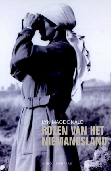 Rozen van het niemandsland - Lyn Macdonald (ISBN 9789026320897)