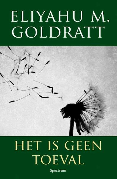 Het is geen toeval - Eliyahu M. Goldratt (ISBN 9789000310449)