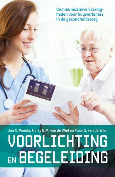 Voorlichting en begeleiding - Jan C. Wouda, Harry B.M. Wiel, Floor S. Wiel (ISBN 9789023252443)