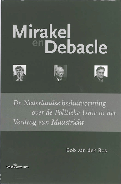 Mirakel en Debacle - B. van den Bos (ISBN 9789023244370)