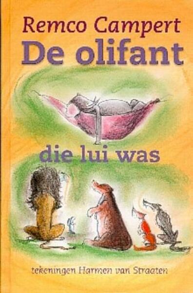 De olifant die lui was - Remco Campert (ISBN 9789025108694)