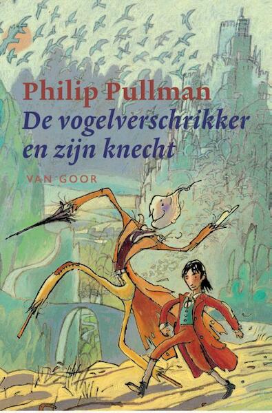 Vogelverschrikker en zijn knecht - Philip Pullman (ISBN 9789000315659)