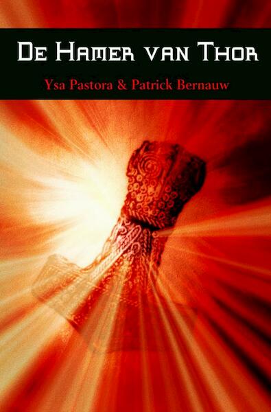 De hamer van Thor - Ysa Pastora, Patrick Bernauw (ISBN 9789462548626)