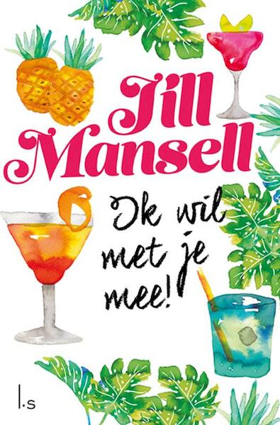 Ik wil met je mee! - Jill Mansell (ISBN 9789024583782)