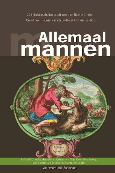 Allemaal mannen - Erik van Halsema, Nico ter Linden, Teunard ter Linden, Tom Mikkers (ISBN 9789089120762)