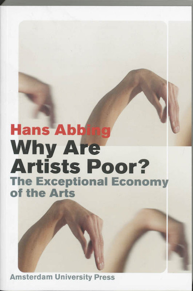 Why are artists poor ? - H. Abbing (ISBN 9789053565650)