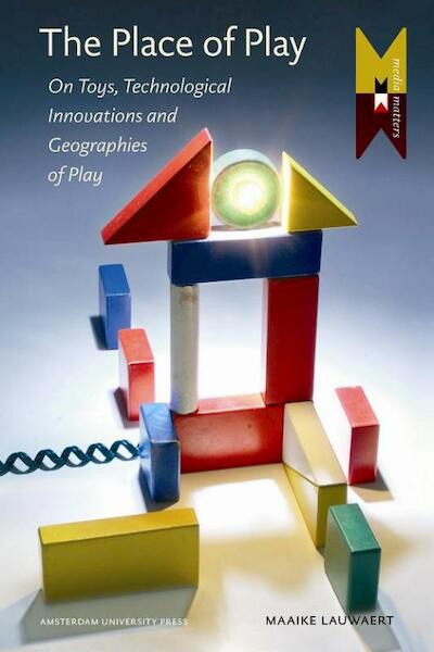 The place of play - Maaike Lauwaert (ISBN 9789089640802)