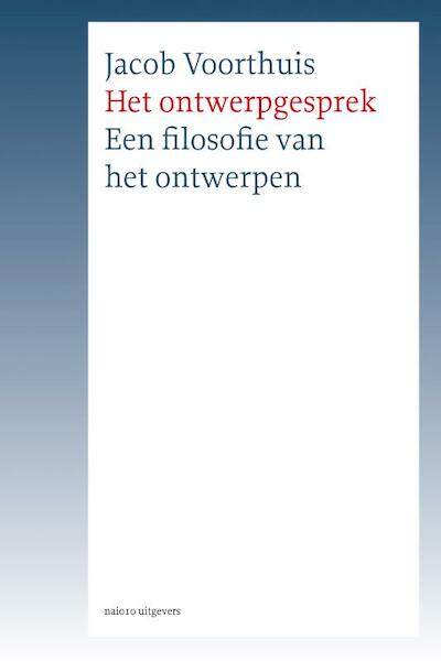 Het ontwerpgesprek - Jacob Voorthuis (ISBN 9789462080171)