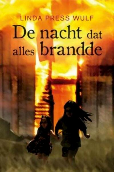 De nacht dat alles brandde - Linda Press Wulf (ISBN 9789026603662)