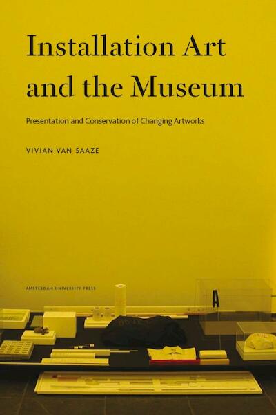 Installation art and the museum - Vivian van Saaze (ISBN 9789089644596)