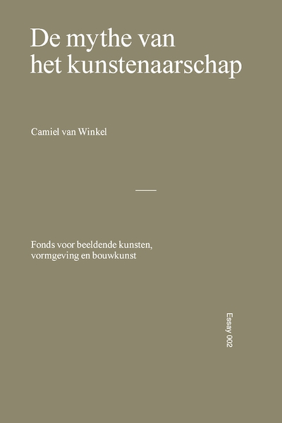 De mythe van het kunstenaarschap - Camiel van Winkel (ISBN 9789076936512)