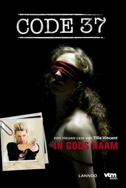 In gods naam - Tille Vincent (ISBN 9789020986853)